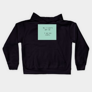 I'm too comfy blanket Kids Hoodie